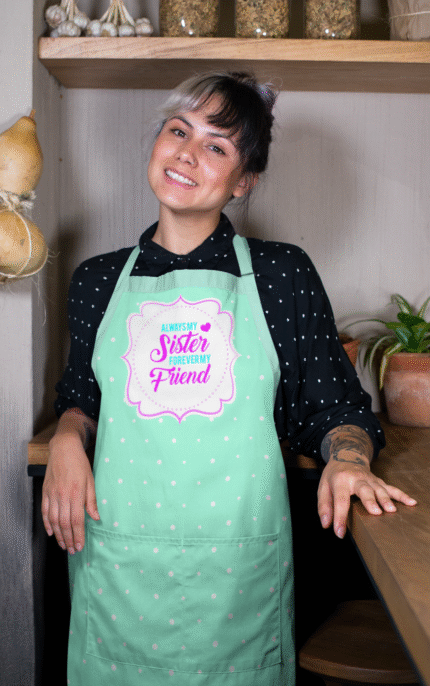 Always My Sister Forever My Friend Apron