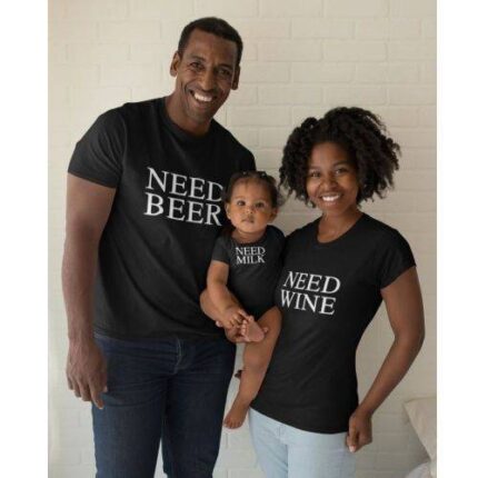 Need Beer Milk Wine Family T-shirts