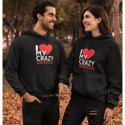 Crazy Boyfriend and Girlfriend Couple Hoodies