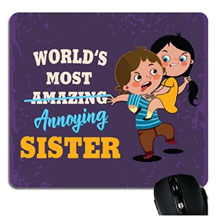 Yaya Cafe™ Birthday Gift for Sister, Mousepad Worlds Most Annoying Sister Printed