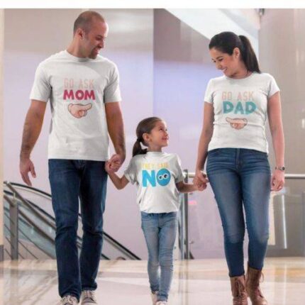 Funny Go Ask Mom Dad and Kids Family T-Shirts