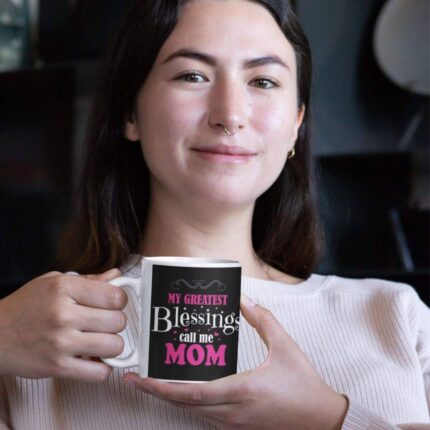 My Greatest Blessings Call Me Mom Coffee Mug - Image 2