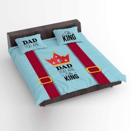 Dad You are The King Bed sheet With Pillow Covers