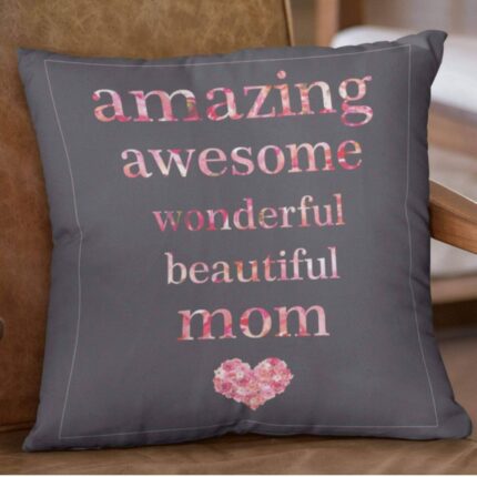 Cushion Cover For Mother Printed Amazing Awesome Mom - Image 2