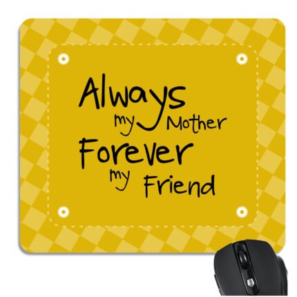 Always My Mother Forever My Friend Mousepad