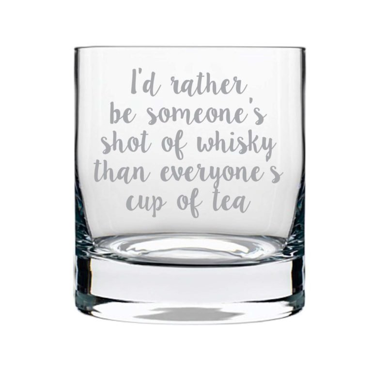 Be Someone's Shot of Whiskey Engraved Whiskey Glass