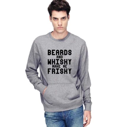 Beard and Whisky Make Me Frisky Printed Sweatshirt - Image 2