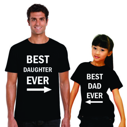Best Dad and Daughter Ever Family T-shirts
