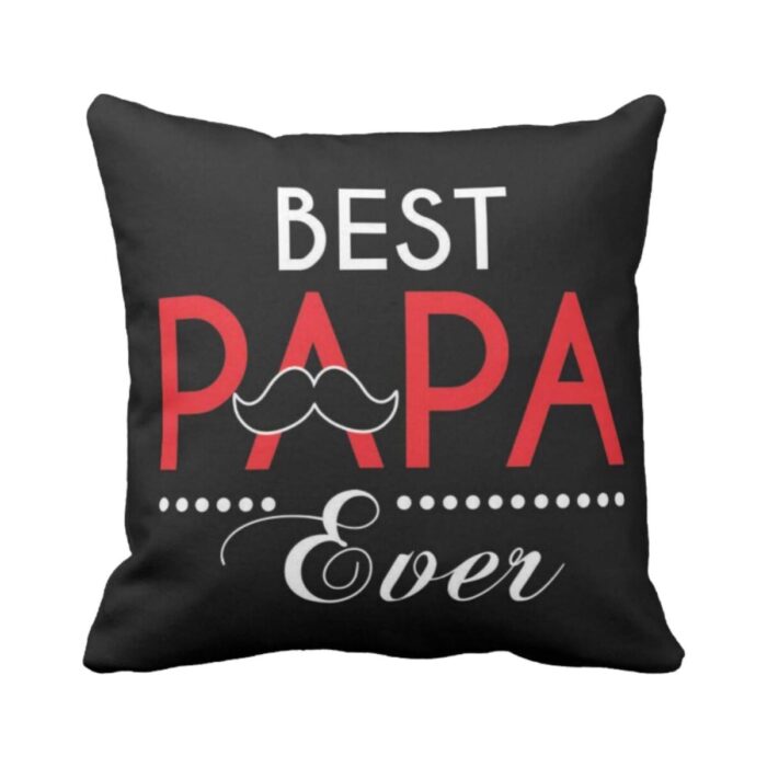 Best Papa Ever Printed Cushion Cover
