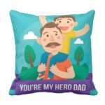 Dad You are My Hero Cushion Cover from Son