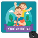 Dad You are My Hero Mousepad from Son