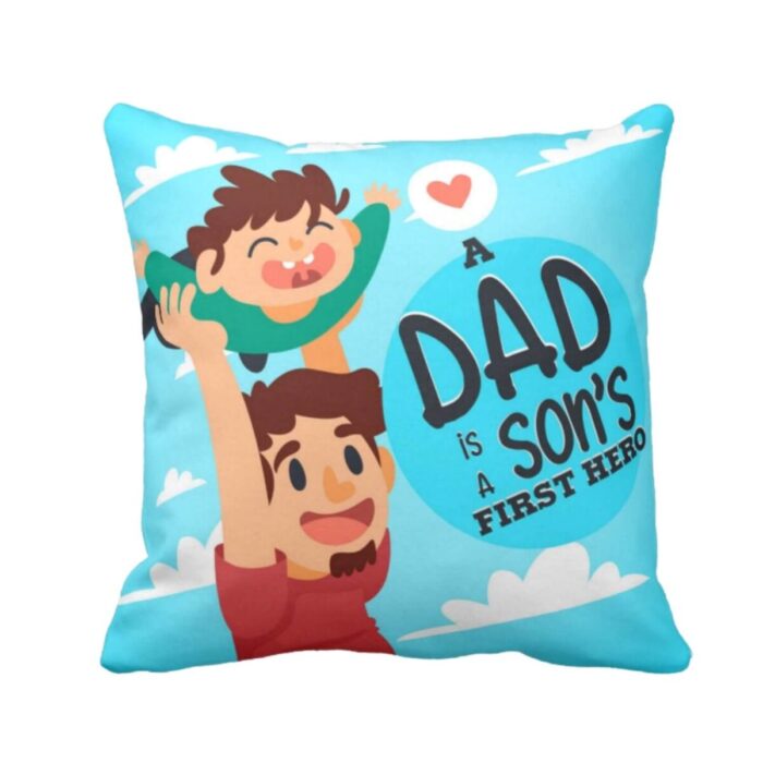 Dad is Sons First Hero Cushion Cover