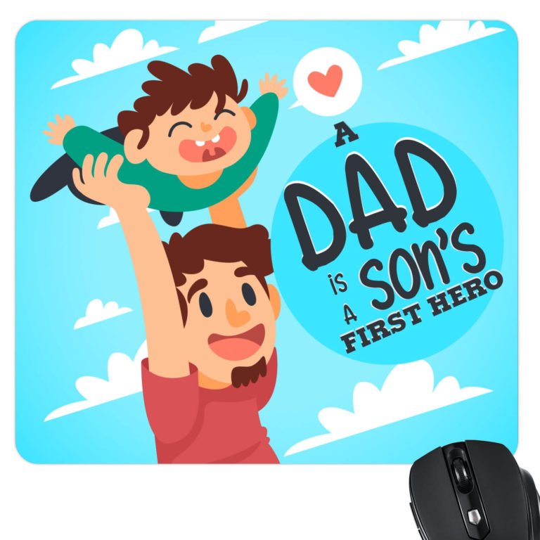 Dad is Sons First Hero Mousepad From Son