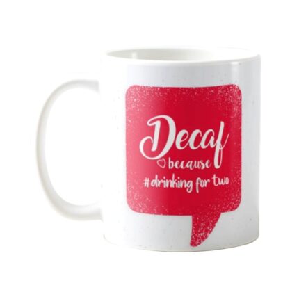 Decaf Because Drinking for Two Mom Coffee Mug - Image 2