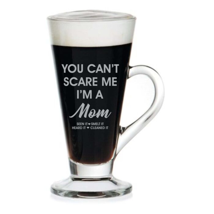 Funny Can't Scare Me Mom Engraved Tea Mug