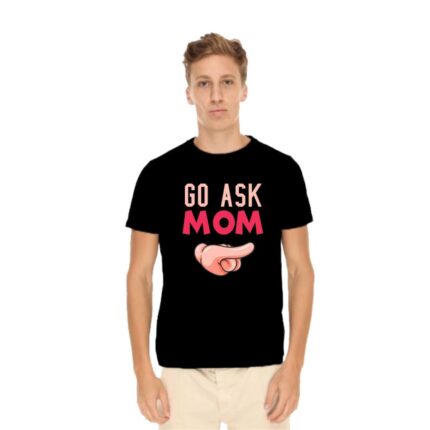 Funny Go Ask Mom Dad and Kids Family T-Shirts - Image 9