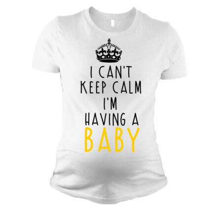 I Can't Keep Clam I am Having a Baby Maternity T-shirt - Image 5