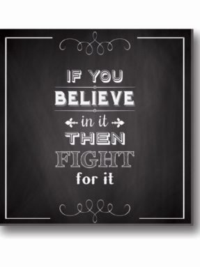 if-you-believe-in-it-then-fight-for-it-quote-canvas-clock