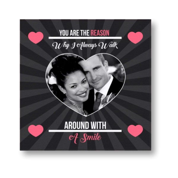Personalized Your The Reason Around With A Smile Photo Canvas Frame