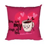 You are My Cup of Tea Cushion Cover