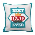 King Best Dad Ever Cushion Cover