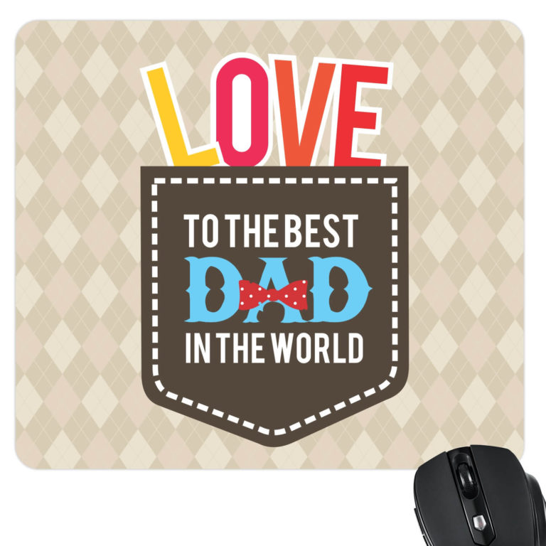 Love to the Best Dad in the World Mousepad