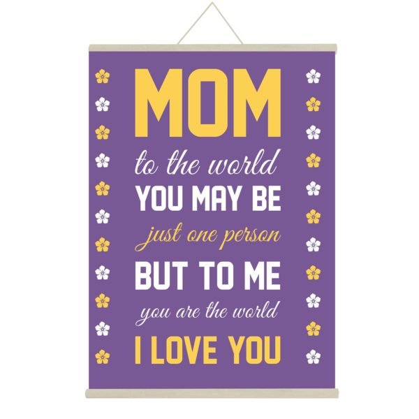 Mom you are My world Canvas Message Scroll
