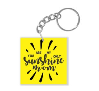 Mom You Are My Sunshine Keychain