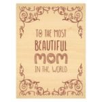 Most Beautiful Mom Engraved Plaque
