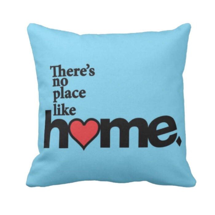 No Place Like Home Cushion Cover