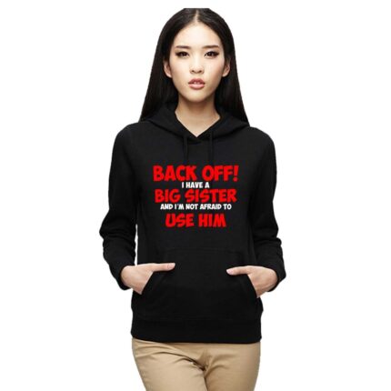 Back Off I Have A Big Sister Sweatshirt - Image 5