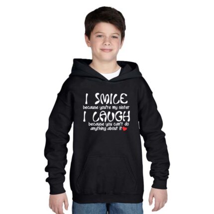 Funny I Smile I Laugh Kids Sweatshirt for Brother