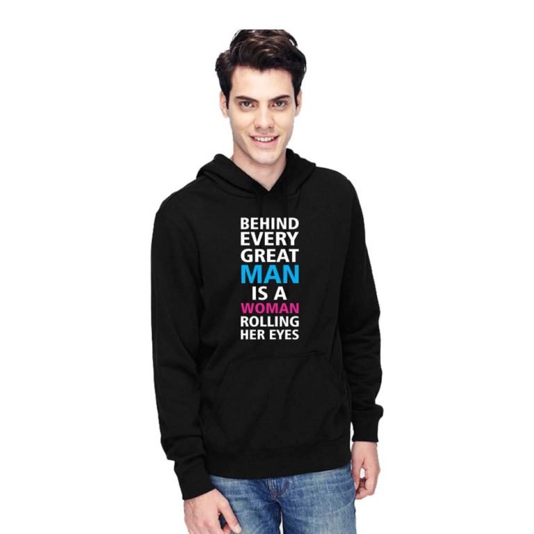 Behind Every Great Man Sweatshirt