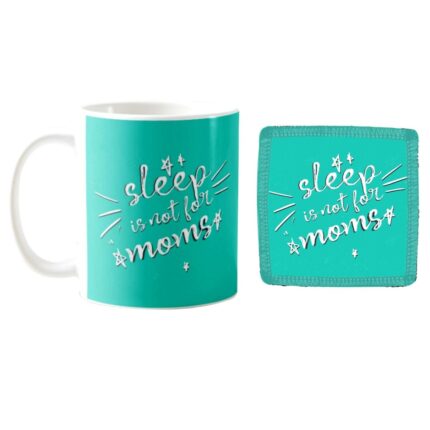 Sleep is Not for Mom Coffee Mug