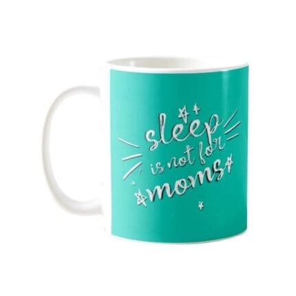 Sleep is Not for Mom Coffee Mug - Image 2