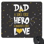 Sons Hero Daughters Love Dad Mousepad