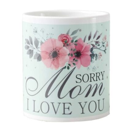 Sorry I Love You Mom Mug - Image 2