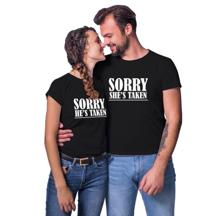 Sorry He's Taken She's Taken Couple T-shirt