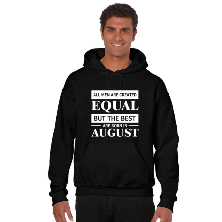 Best Men Are Born In August Birthday Sweatshirt