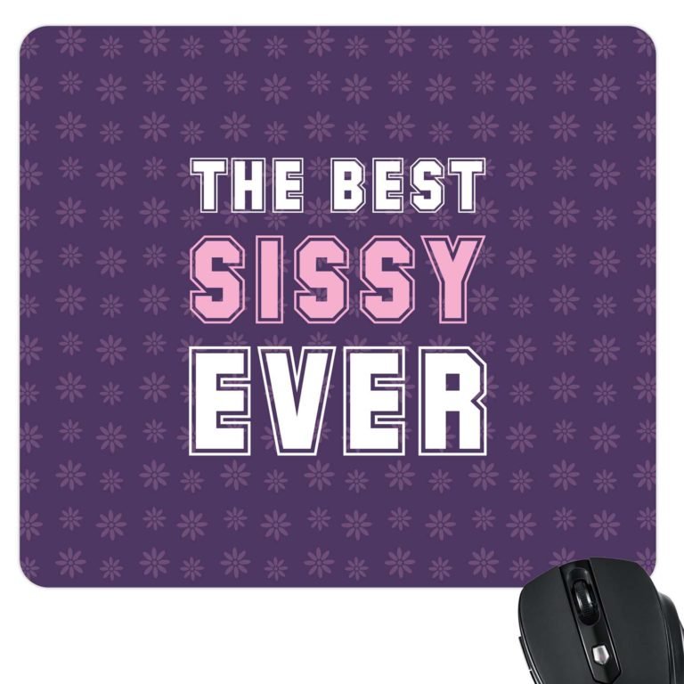 Printed The Best Sissy Ever Mousepad