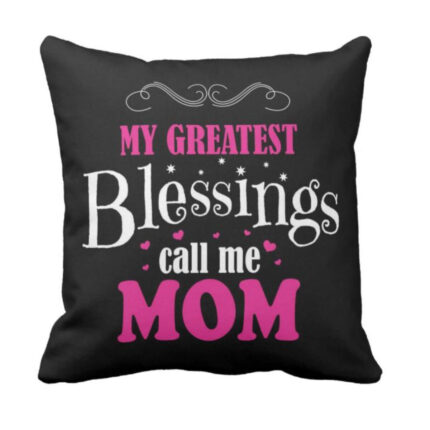 My Greatest Blessings Call Me Mom Cushion Cover - Image 5