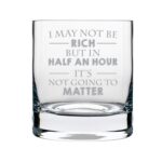 Whiskey Makes Feel Rich Engraved Whiskey Glass