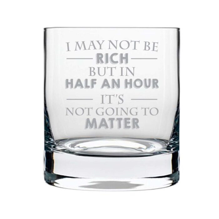 Whiskey Makes Feel Rich Engraved Whiskey Glass