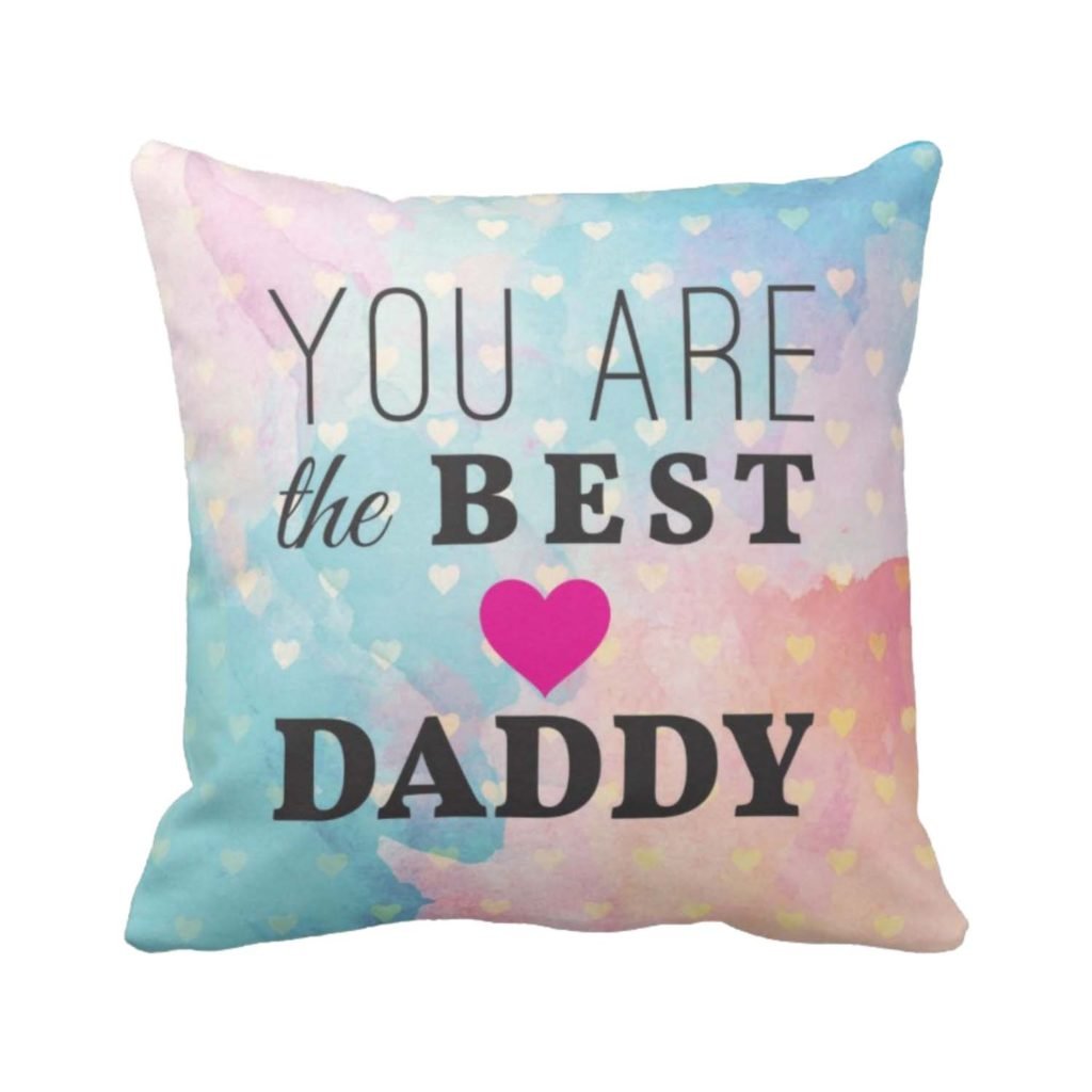You Are The Best Daddy Printed Cushion Cover