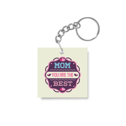 You Are the Best Mom Keychain