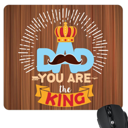 You are King Dad Mousepad