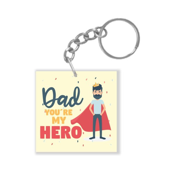 You Are My Hero Dad Keychain