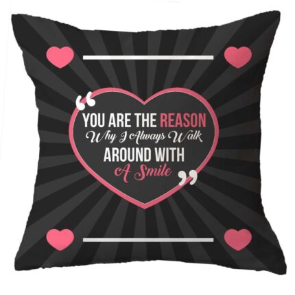 You are the Reason for My Smile Cushion Cover