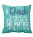 Dad is Someone You Look up to Cushion Cover