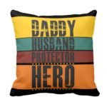Daddy Husband Protector Hero Cushion Cover